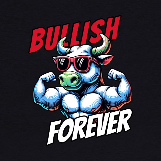 Bullish forever Stock Market Bull Design by DoodleDashDesigns